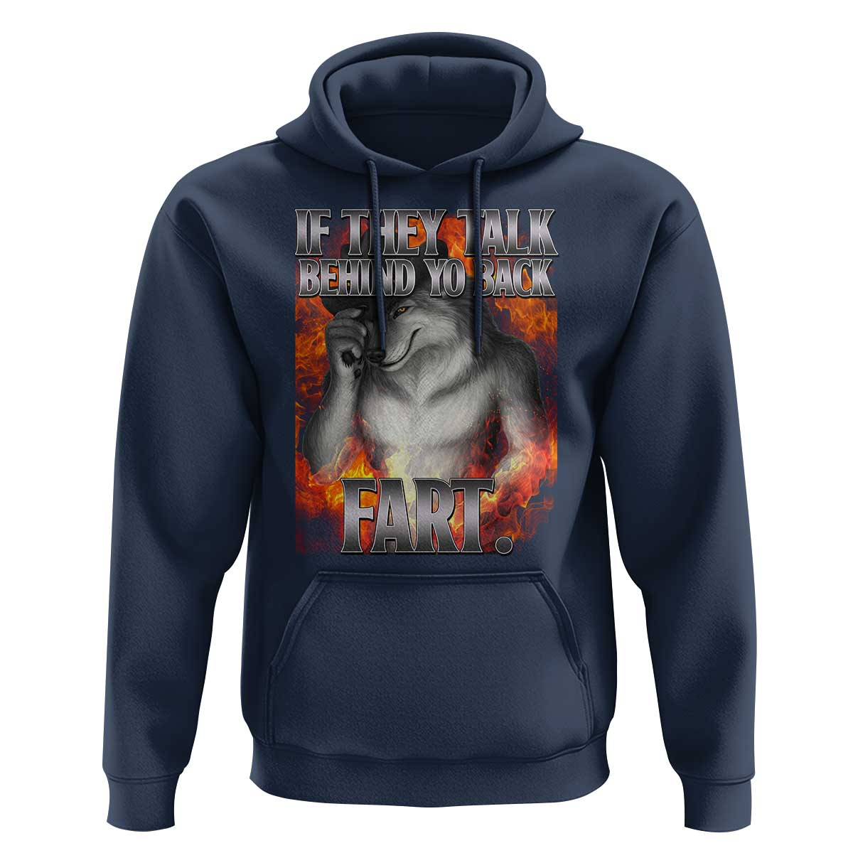 Funny Alpha Wolf Hoodie Meme If They Talk Behind Your Back Fart Bootleg - Wonder Print Shop
