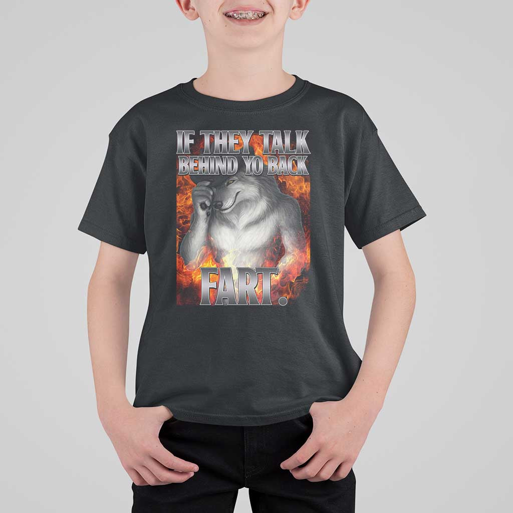 Funny Alpha Wolf T Shirt For Kid Meme If They Talk Behind Your Back Fart Bootleg - Wonder Print Shop