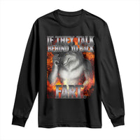 Funny Alpha Wolf Long Sleeve Shirt Meme If They Talk Behind Your Back Fart Bootleg - Wonder Print Shop