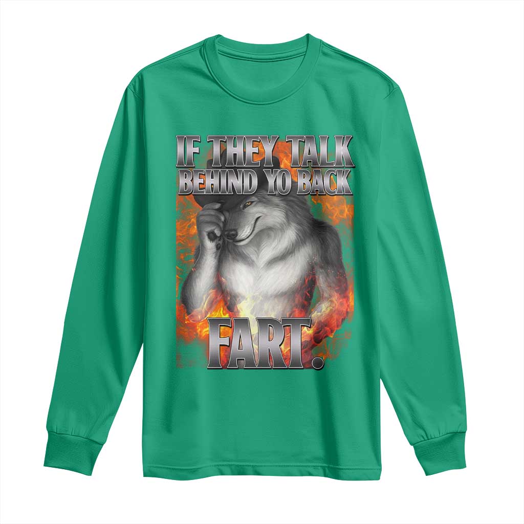 Funny Alpha Wolf Long Sleeve Shirt Meme If They Talk Behind Your Back Fart Bootleg - Wonder Print Shop