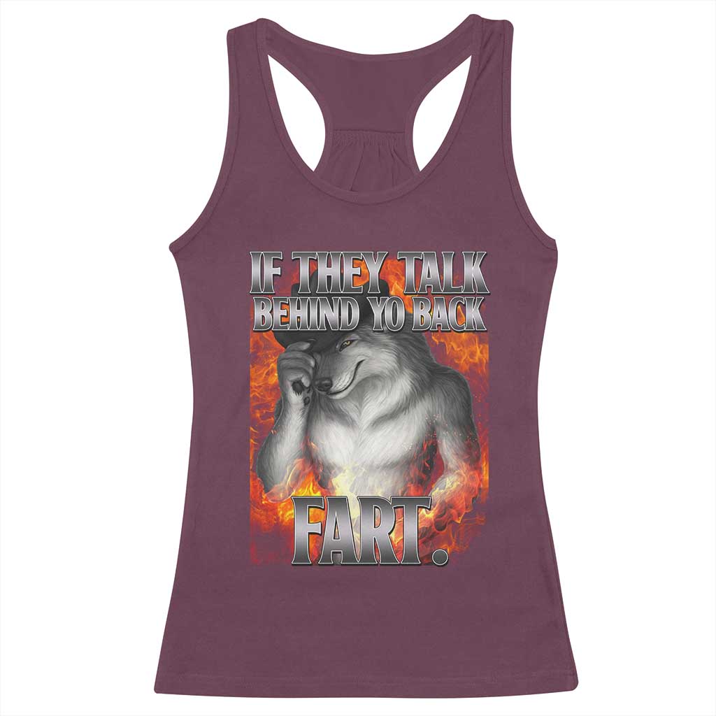 Funny Alpha Wolf Racerback Tank Top Meme If They Talk Behind Your Back Fart Bootleg - Wonder Print Shop