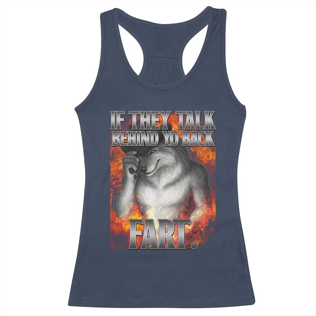 Funny Alpha Wolf Racerback Tank Top Meme If They Talk Behind Your Back Fart Bootleg - Wonder Print Shop