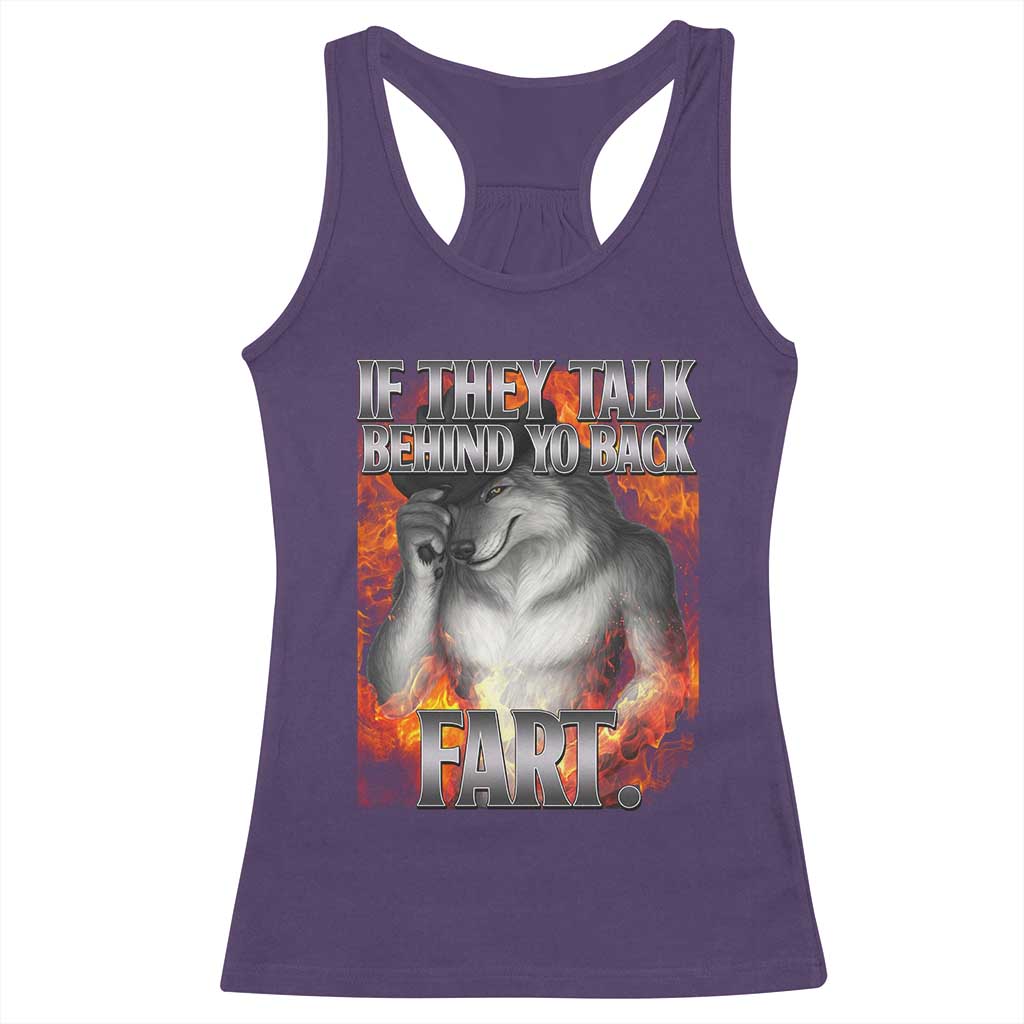 Funny Alpha Wolf Racerback Tank Top Meme If They Talk Behind Your Back Fart Bootleg - Wonder Print Shop