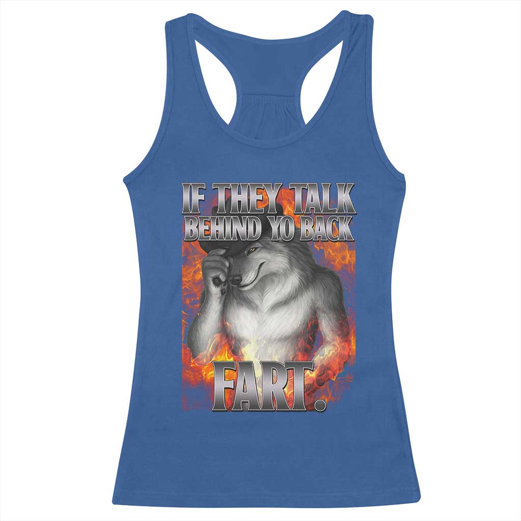 Funny Alpha Wolf Racerback Tank Top Meme If They Talk Behind Your Back Fart Bootleg - Wonder Print Shop