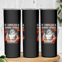 Funny Alpha Wolf Skinny Tumbler Meme If They Talk Behind Your Back Fart Bootleg - Wonder Print Shop