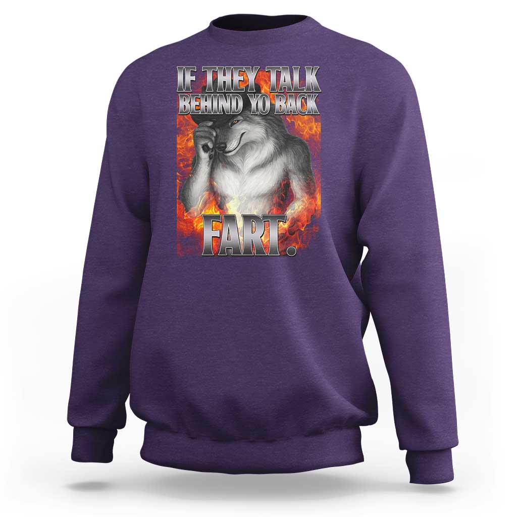Funny Alpha Wolf Sweatshirt Meme If They Talk Behind Your Back Fart Bootleg - Wonder Print Shop