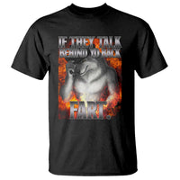Funny Alpha Wolf T Shirt Meme If They Talk Behind Your Back Fart Bootleg - Wonder Print Shop