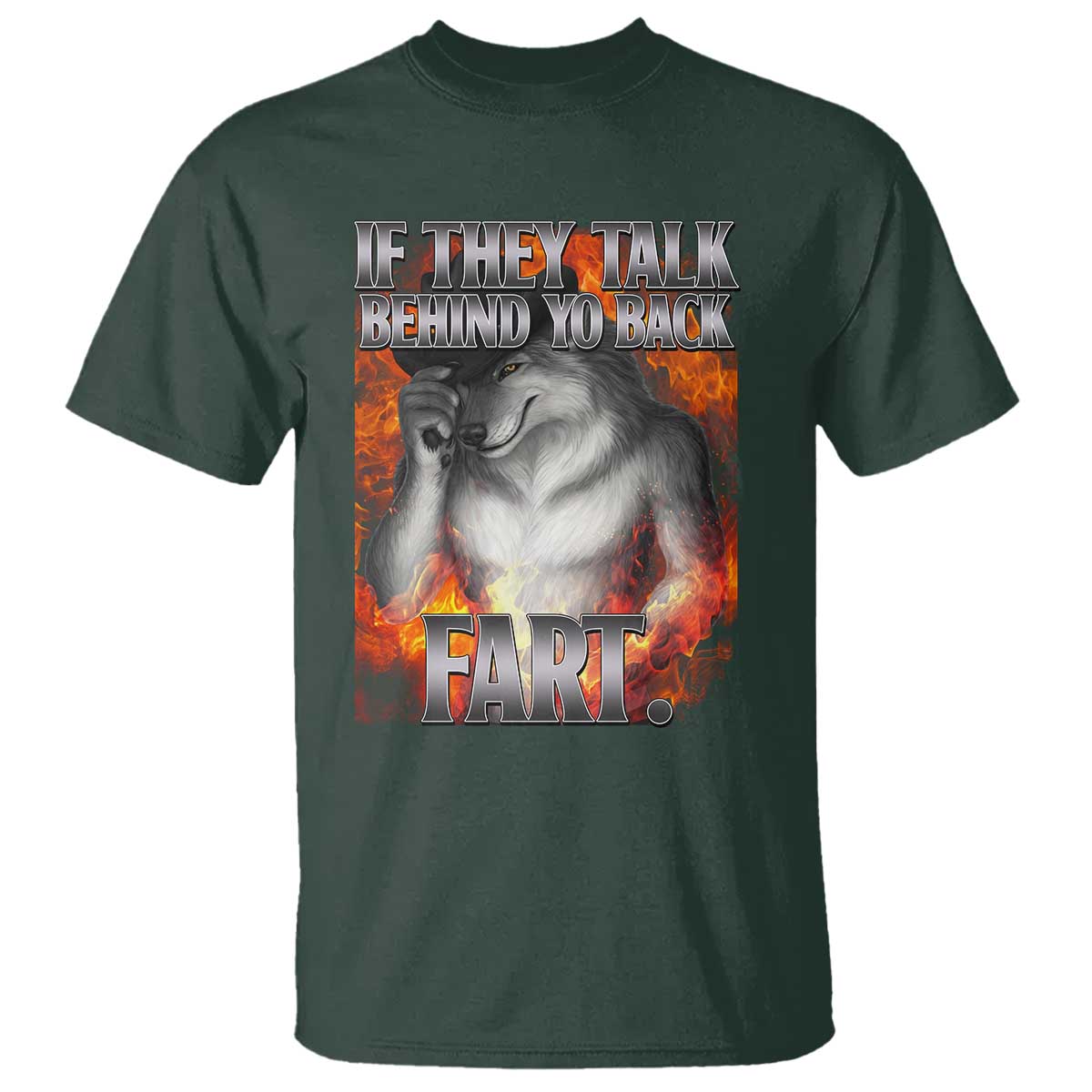 Funny Alpha Wolf T Shirt Meme If They Talk Behind Your Back Fart Bootleg - Wonder Print Shop