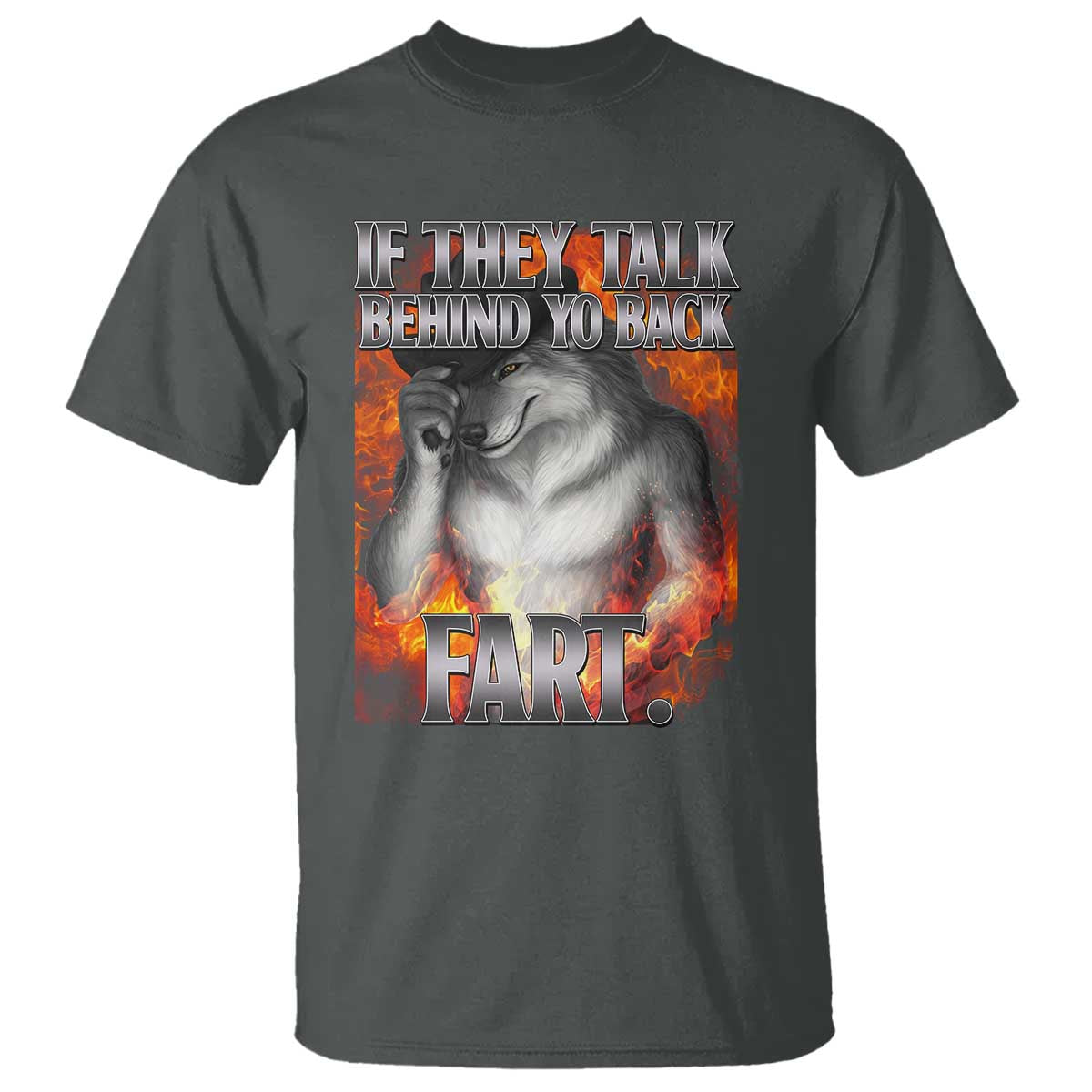 Funny Alpha Wolf T Shirt Meme If They Talk Behind Your Back Fart Bootleg - Wonder Print Shop