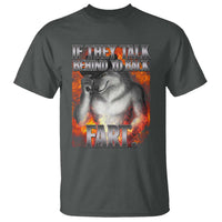 Funny Alpha Wolf T Shirt Meme If They Talk Behind Your Back Fart Bootleg - Wonder Print Shop
