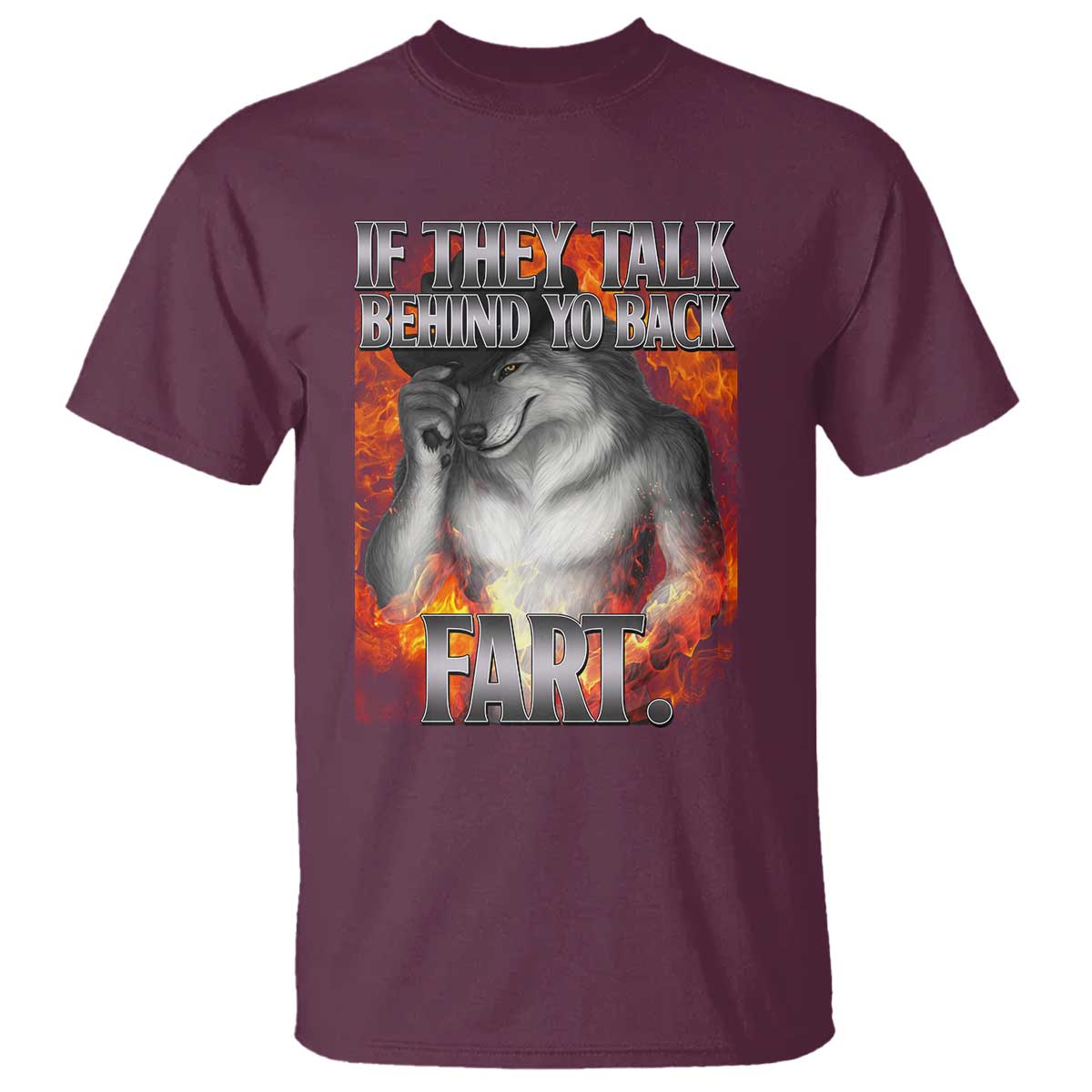 Funny Alpha Wolf T Shirt Meme If They Talk Behind Your Back Fart Bootleg - Wonder Print Shop