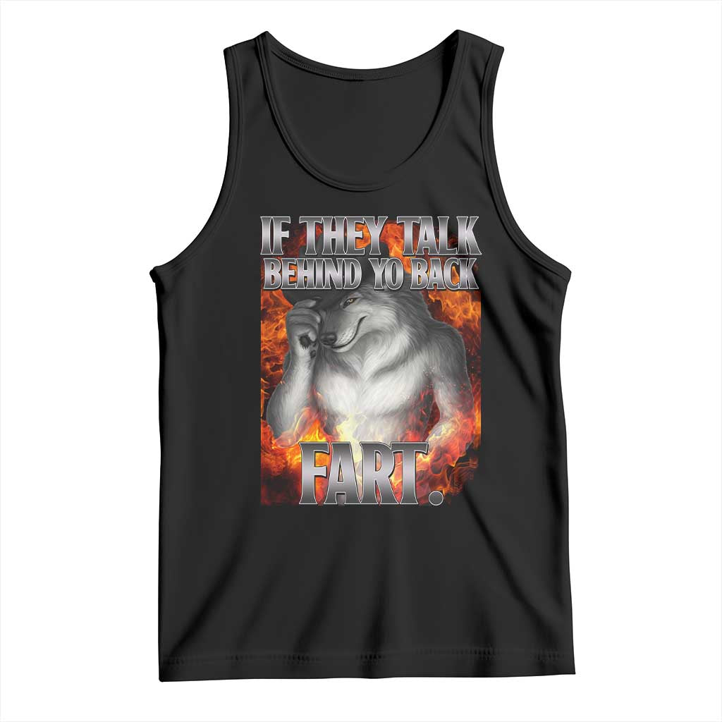 Funny Alpha Wolf Tank Top Meme If They Talk Behind Your Back Fart Bootleg - Wonder Print Shop