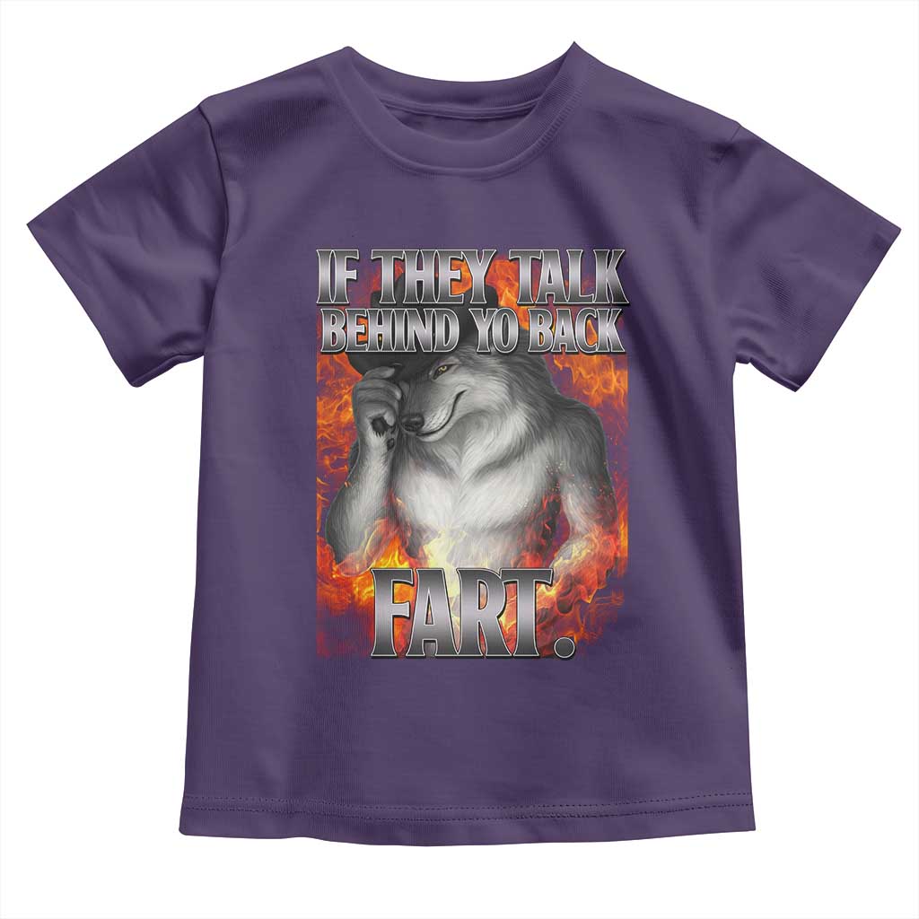 Funny Alpha Wolf Toddler T Shirt Meme If They Talk Behind Your Back Fart Bootleg - Wonder Print Shop