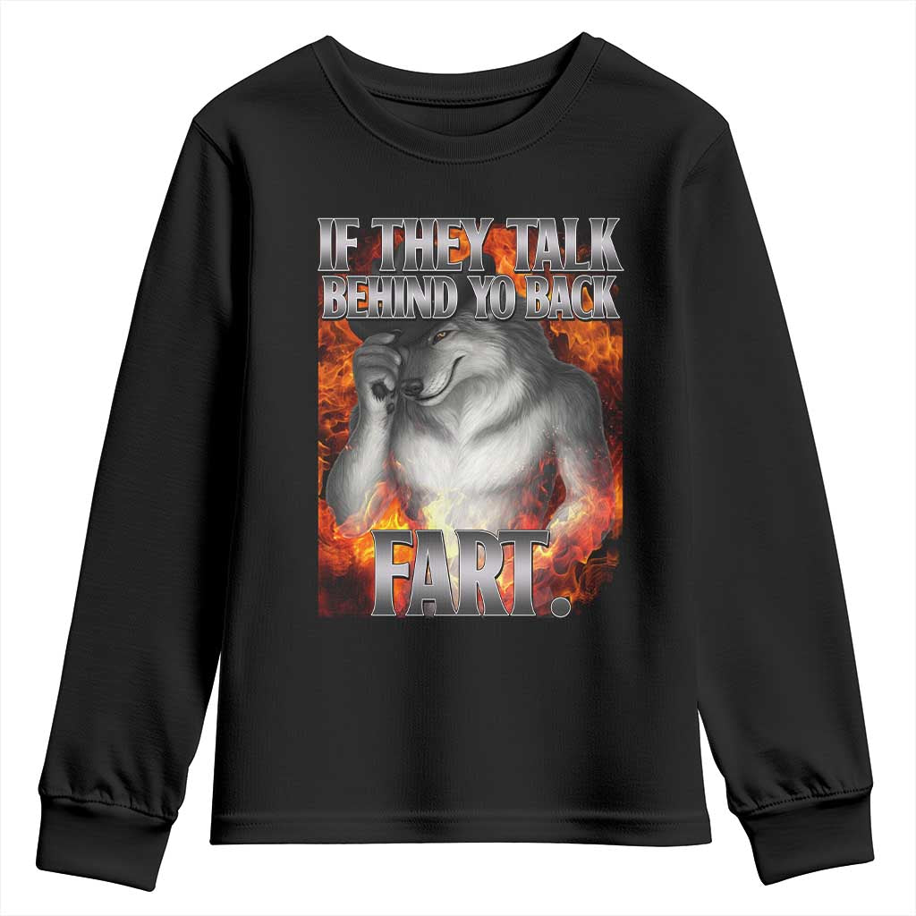 Funny Alpha Wolf Youth Sweatshirt Meme If They Talk Behind Your Back Fart Bootleg - Wonder Print Shop