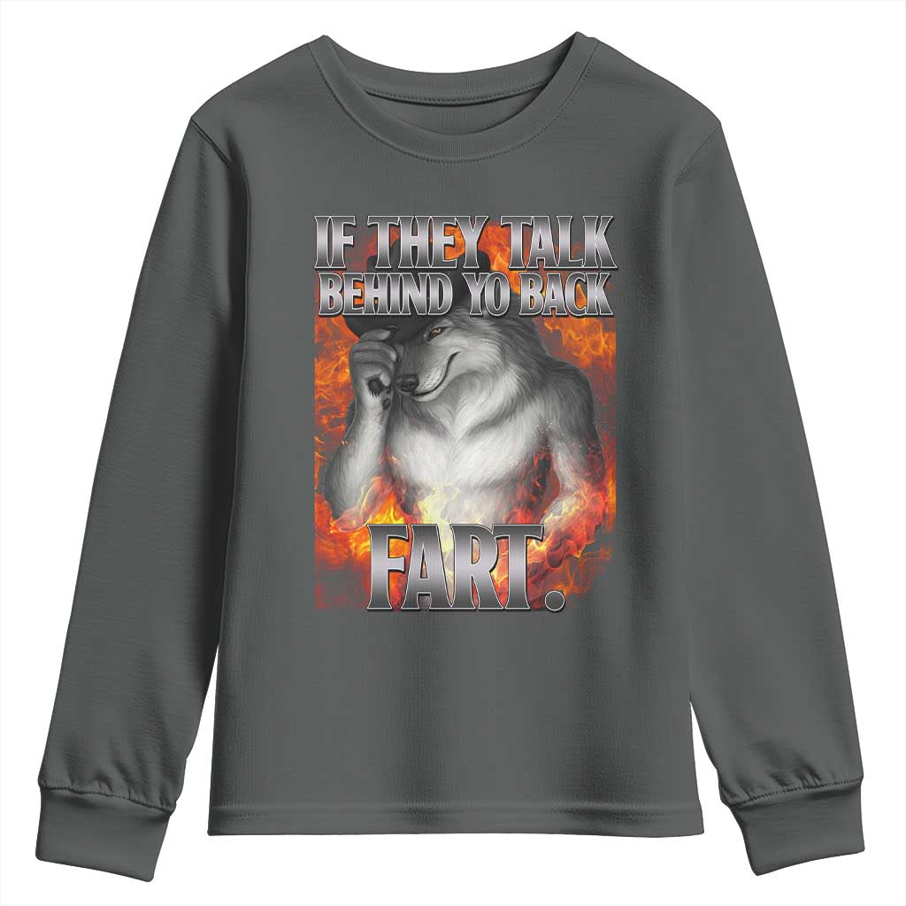 Funny Alpha Wolf Youth Sweatshirt Meme If They Talk Behind Your Back Fart Bootleg - Wonder Print Shop