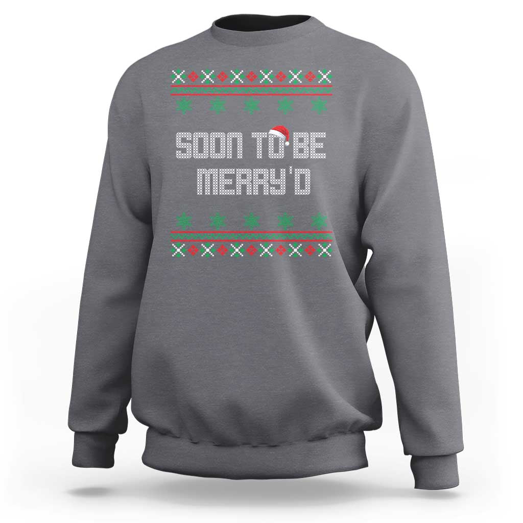 Soon To Be Merry'd Christmas Sweatshirt Engaged Couple Matching - Wonder Print Shop