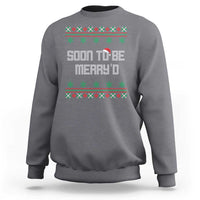 Soon To Be Merry'd Christmas Sweatshirt Engaged Couple Matching - Wonder Print Shop