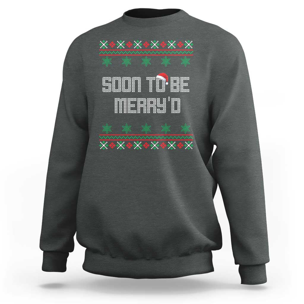 Soon To Be Merry'd Christmas Sweatshirt Engaged Couple Matching - Wonder Print Shop