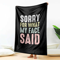 Sorry for What My Face Said Throw Blanket Retro Funny Mood Sarcastic Resting Face - Wonder Print Shop