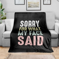 Sorry for What My Face Said Throw Blanket Retro Funny Mood Sarcastic Resting Face - Wonder Print Shop