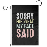 Sorry for What My Face Said Garden Flag Retro Funny Mood Sarcastic Resting Face - Wonder Print Shop