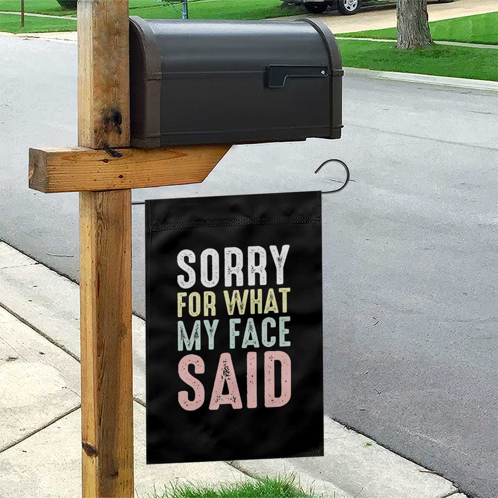 Sorry for What My Face Said Garden Flag Retro Funny Mood Sarcastic Resting Face - Wonder Print Shop