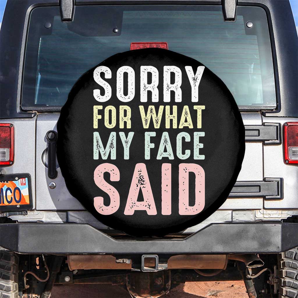 Sorry for What My Face Said Spare Tire Cover Retro Funny Mood Sarcastic Resting Face - Wonder Print Shop