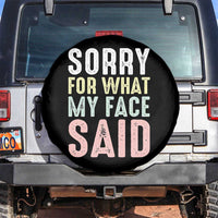 Sorry for What My Face Said Spare Tire Cover Retro Funny Mood Sarcastic Resting Face - Wonder Print Shop