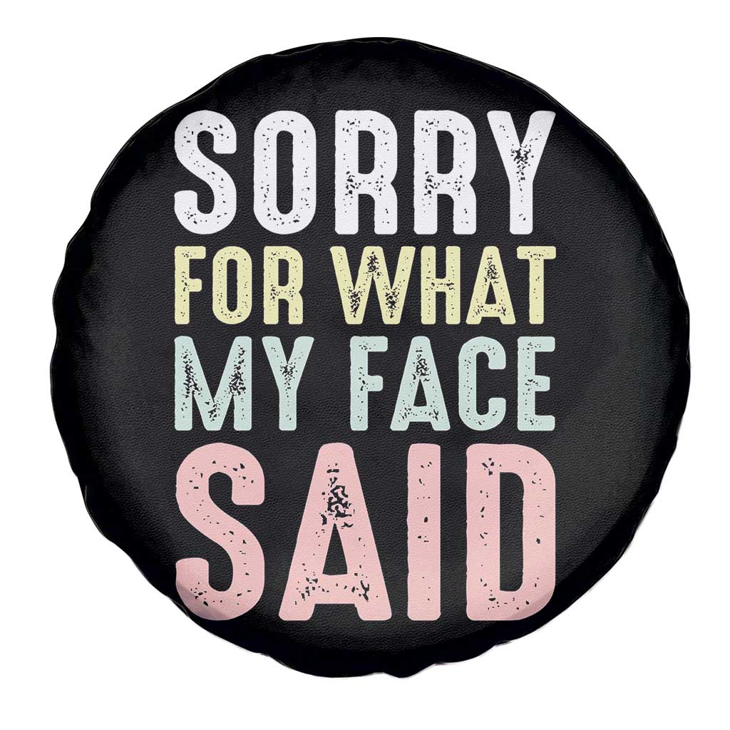Sorry for What My Face Said Spare Tire Cover Retro Funny Mood Sarcastic Resting Face - Wonder Print Shop