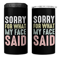 Sorry for What My Face Said 4 in 1 Can Cooler Tumbler Retro Funny Mood Sarcastic Resting Face - Wonder Print Shop