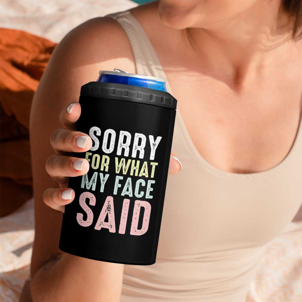 Sorry for What My Face Said 4 in 1 Can Cooler Tumbler Retro Funny Mood Sarcastic Resting Face - Wonder Print Shop