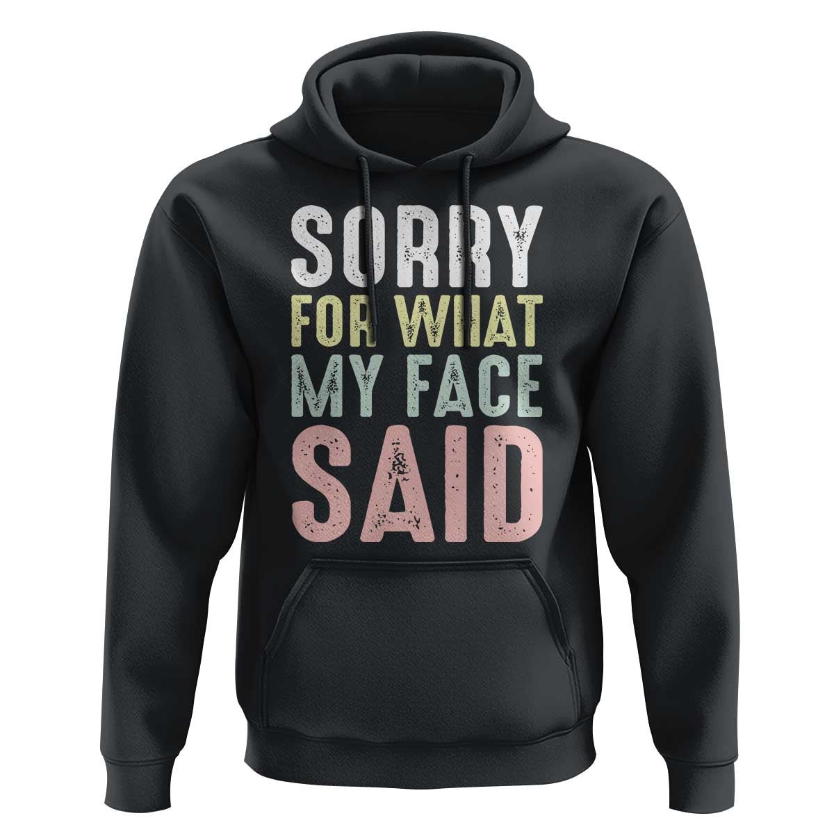 Sorry for What My Face Said Hoodie Retro Funny Mood Sarcastic Resting Face - Wonder Print Shop