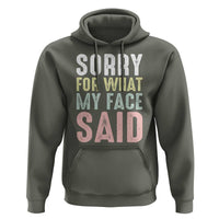 Sorry for What My Face Said Hoodie Retro Funny Mood Sarcastic Resting Face - Wonder Print Shop