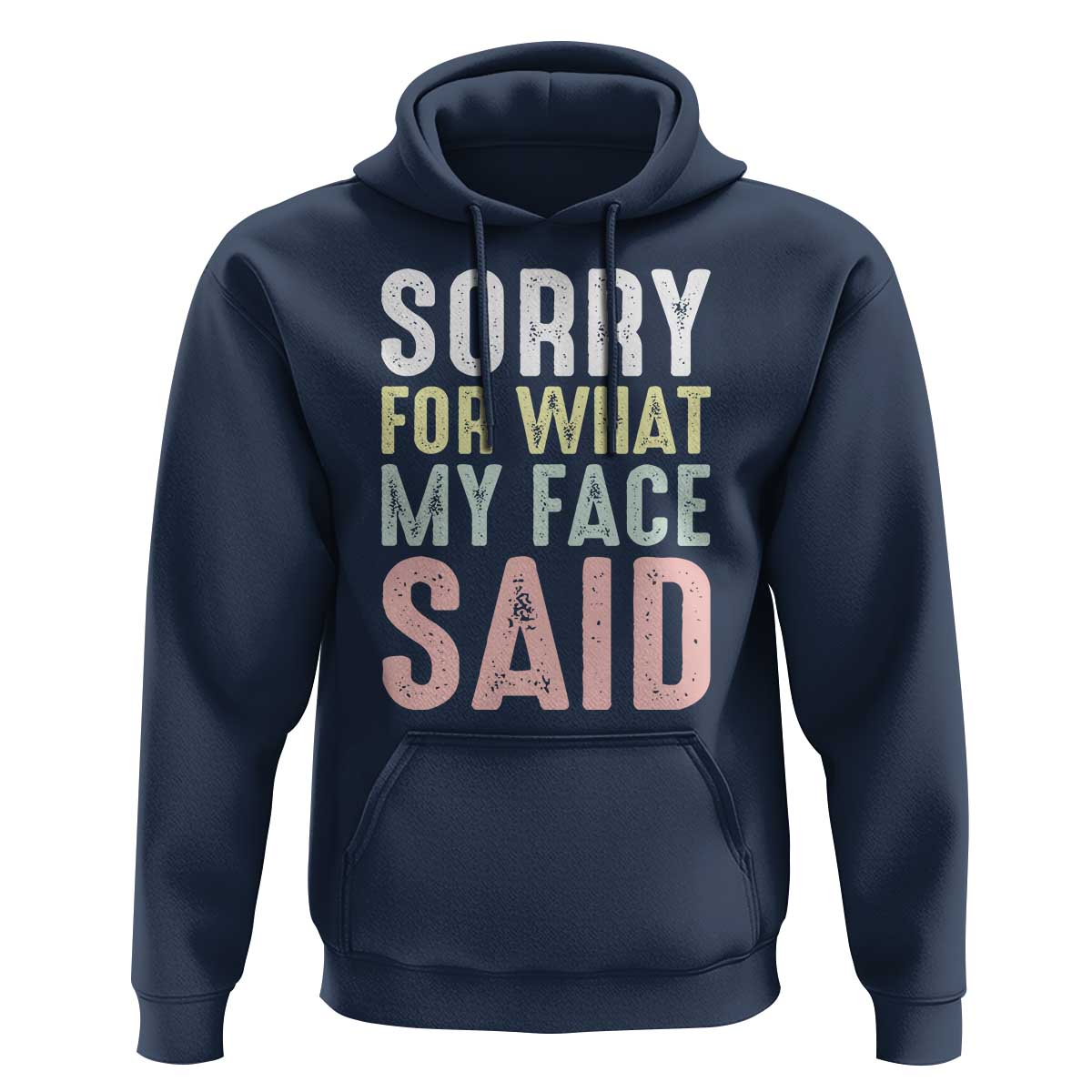 Sorry for What My Face Said Hoodie Retro Funny Mood Sarcastic Resting Face - Wonder Print Shop