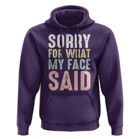 Sorry for What My Face Said Hoodie Retro Funny Mood Sarcastic Resting Face - Wonder Print Shop