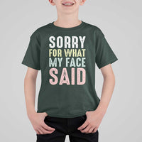 Sorry for What My Face Said T Shirt For Kid Retro Funny Mood Sarcastic Resting Face - Wonder Print Shop