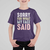 Sorry for What My Face Said T Shirt For Kid Retro Funny Mood Sarcastic Resting Face - Wonder Print Shop