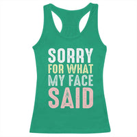 Sorry for What My Face Said Racerback Tank Top Retro Funny Mood Sarcastic Resting Face - Wonder Print Shop