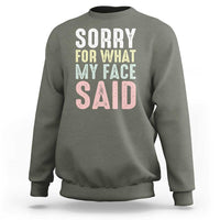Sorry for What My Face Said Sweatshirt Retro Funny Mood Sarcastic Resting Face - Wonder Print Shop