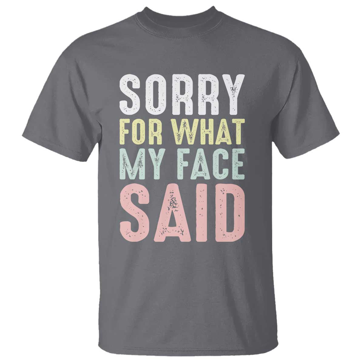 Sorry for What My Face Said T Shirt Retro Funny Mood Sarcastic Resting Face - Wonder Print Shop