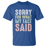 Sorry for What My Face Said T Shirt Retro Funny Mood Sarcastic Resting Face - Wonder Print Shop