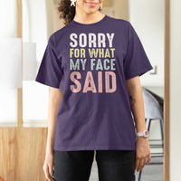 Sorry for What My Face Said T Shirt For Women Retro Funny Mood Sarcastic Resting Face - Wonder Print Shop