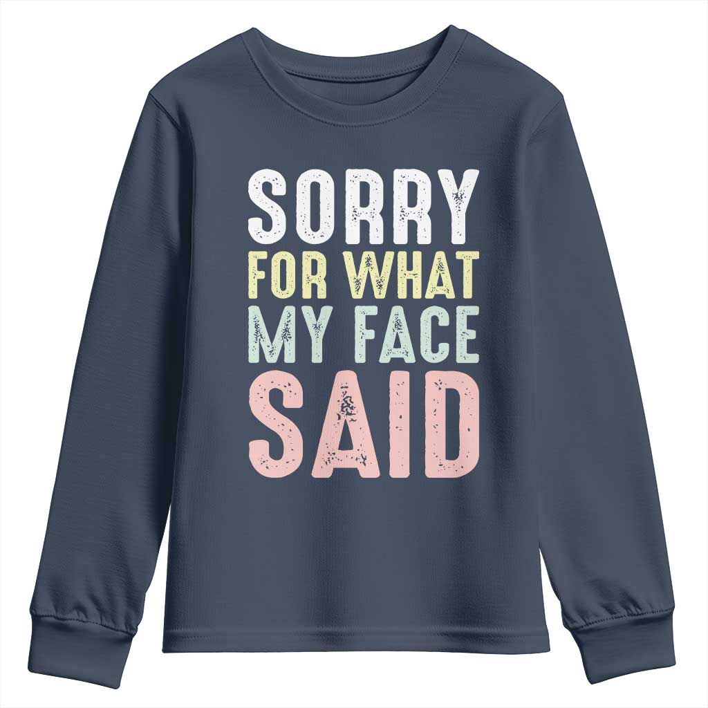 Sorry for What My Face Said Youth Sweatshirt Retro Funny Mood Sarcastic Resting Face - Wonder Print Shop