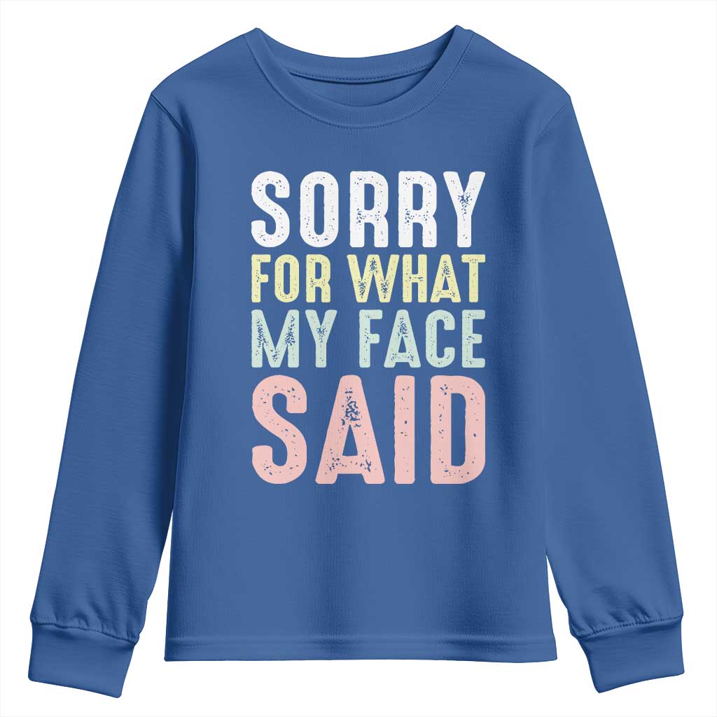 Sorry for What My Face Said Youth Sweatshirt Retro Funny Mood Sarcastic Resting Face - Wonder Print Shop