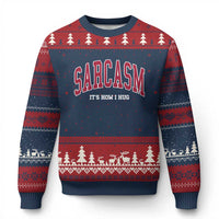 Sarcasm It's How I Hug Ugly Christmas Sweater Funny Graphic Trendy - Wonder Print Shop