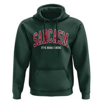Sarcasm It's How I Hug Hoodie Funny Graphic Trendy - Wonder Print Shop