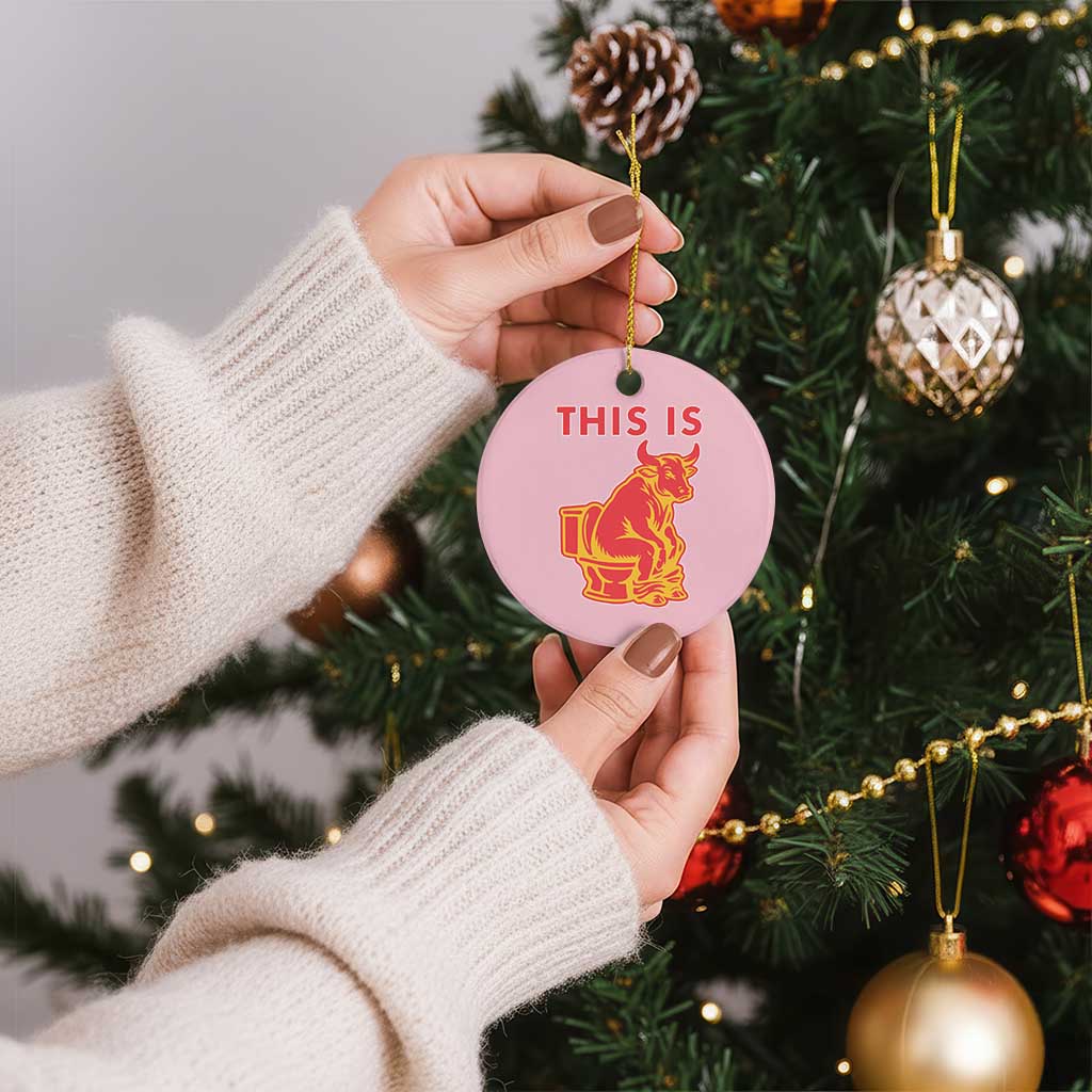 This Is Bull Shit Ceramic Ornament Bullshit Sarcastic Embarrassing Gag Gifts - Wonder Print Shop
