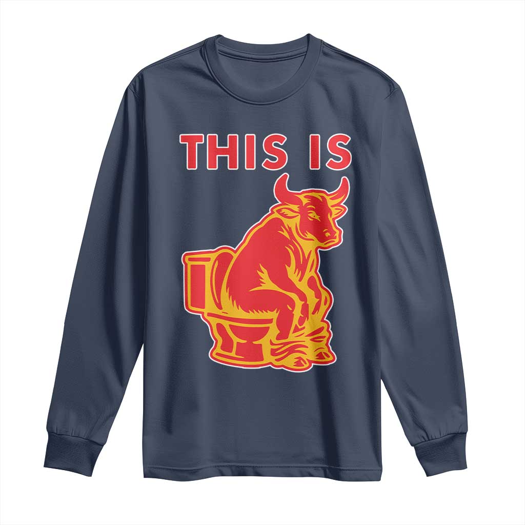 This Is Bull Shit Long Sleeve Shirt Bullshit Sarcastic Embarrassing Gag Gifts - Wonder Print Shop
