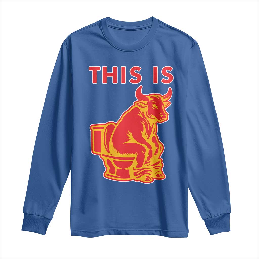 This Is Bull Shit Long Sleeve Shirt Bullshit Sarcastic Embarrassing Gag Gifts - Wonder Print Shop