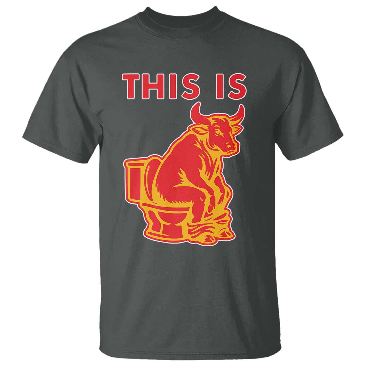 This Is Bull Shit T Shirt Bullshit Sarcastic Embarrassing Gag Gifts - Wonder Print Shop
